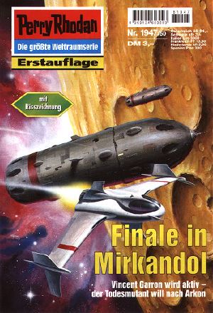 [Perry Rhodan 1947] • Finale in Mirkandol